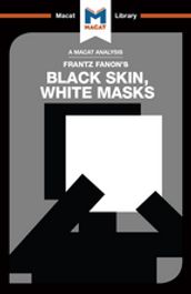 An Analysis of Frantz Fanon s Black Skin, White Masks