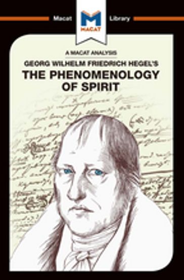 An Analysis of G.W.F. Hegel's Phenomenology of Spirit - Ian Jackson