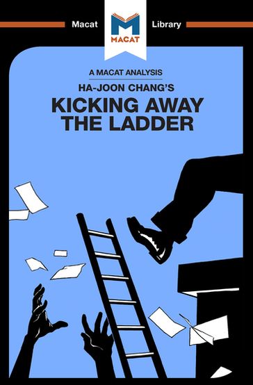 An Analysis of Ha-Joon Chang's Kicking Away the Ladder - Sulaiman Hakemy