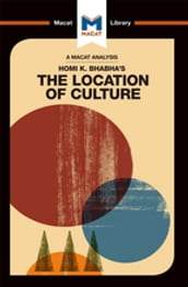 An Analysis of Homi K. Bhabha s The Location of Culture