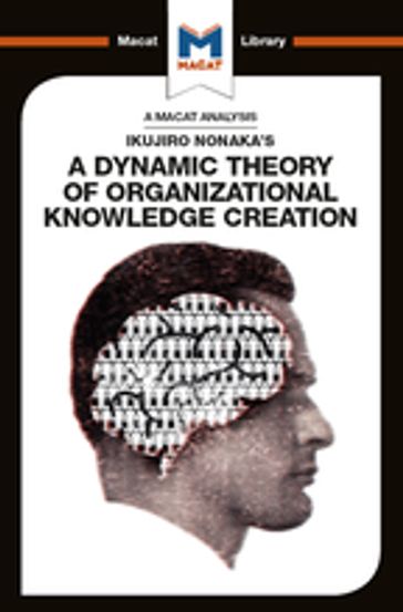 An Analysis of Ikujiro Nonaka's A Dynamic Theory of Organizational Knowledge Creation - Stoyan Stoyanov