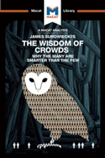 An Analysis of James Surowiecki's The Wisdom of Crowds - Nikki Springer