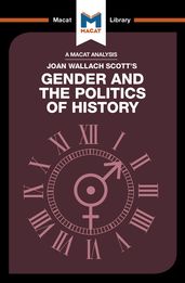 An Analysis of Joan Wallach Scott s Gender and the Politics of History