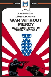 An Analysis of John W. Dower s War Without Mercy