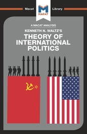 An Analysis of Kenneth Waltz s Theory of International Politics