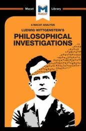 An Analysis of Ludwig Wittgenstein s Philosophical Investigations