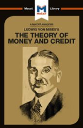 An Analysis of Ludwig von Mises s The Theory of Money and Credit