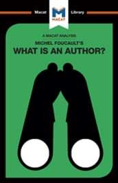 An Analysis of Michel Foucault s What is an Author?