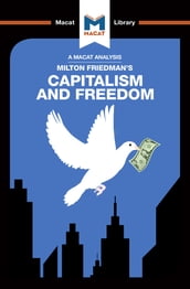 An Analysis of Milton Friedman s Capitalism and Freedom