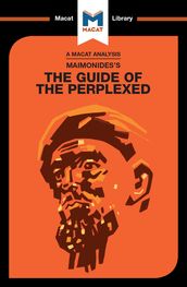 An Analysis of Moses Maimonides s Guide for the Perplexed