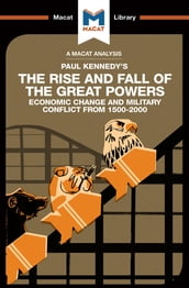 An Analysis of Paul Kennedy s The Rise and Fall of the Great Powers