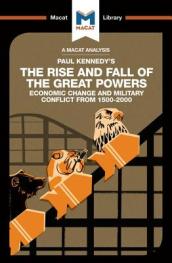 An Analysis of Paul Kennedy s The Rise and Fall of the Great Powers
