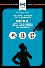 An Analysis of Richard H. Thaler and Cass R. Sunstein s Nudge