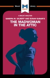 An Analysis of Sandra M. Gilbert and Susan Gubar s The Madwoman in the Attic