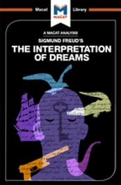 An Analysis of Sigmund Freud s The Interpretation of Dreams