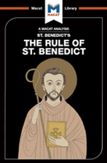 An Analysis of St. Benedict's The Rule of St. Benedict - Benjamin Laird