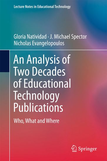 An Analysis of Two Decades of Educational Technology Publications - Gloria Natividad - J. Michael Spector - Nicholas Evangelopoulos