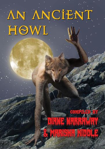 An Ancient Howl - Marisha Kiddle - Diane Narraway