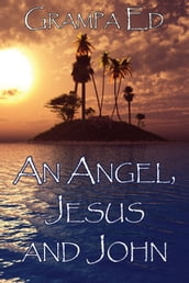 An Angel, Jesus and John