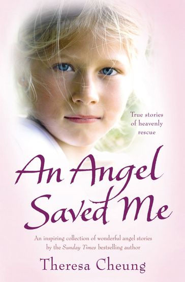 An Angel Saved Me - Theresa Cheung