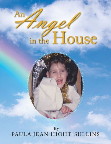 An Angel in the House - Paula Jean Hight-Sullins