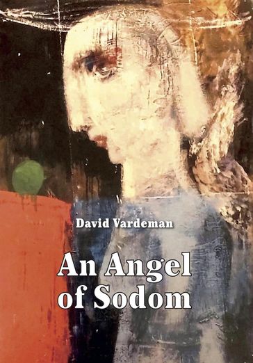 An Angel of Sodom - David Vardeman