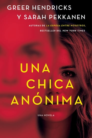 An Anonymous Girl \ Una chica anónima (Spanish edition) - Greer Hendricks - Sarah Pekkanen