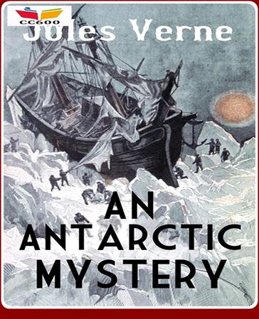 An Antarctic Mystery - Verne Jules
