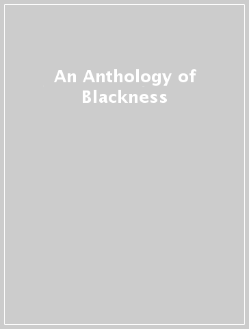An Anthology of Blackness