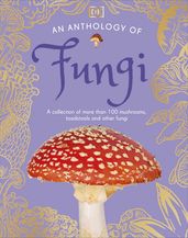 An Anthology of Fungi