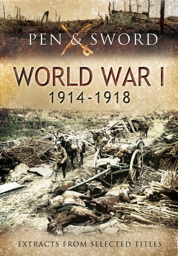 An Anthology of World War One, 19141918 - Pen & Sword