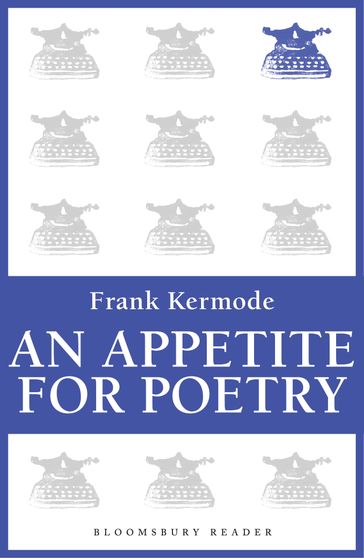 An Appetite for Poetry - Frank Kermode