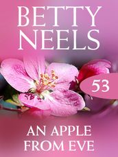 An Apple from Eve (Betty Neels Collection, Book 53)