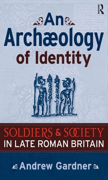 An Archaeology of Identity - Andrew Gardner