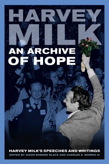 An Archive of Hope - Harvey Milk