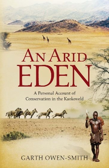 An Arid Eden - Garth Owen-Smith