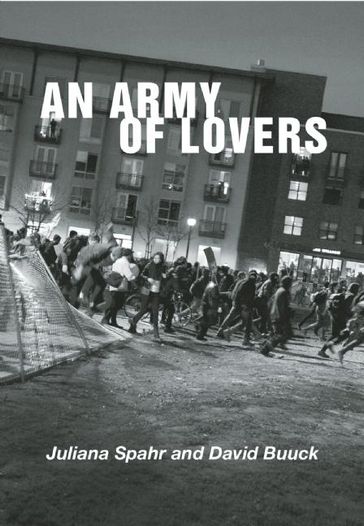 An Army of Lovers - David Buuck - Juliana Spahr