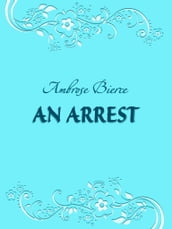 An Arrest