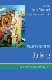 An Aspie s Guide to Bullying