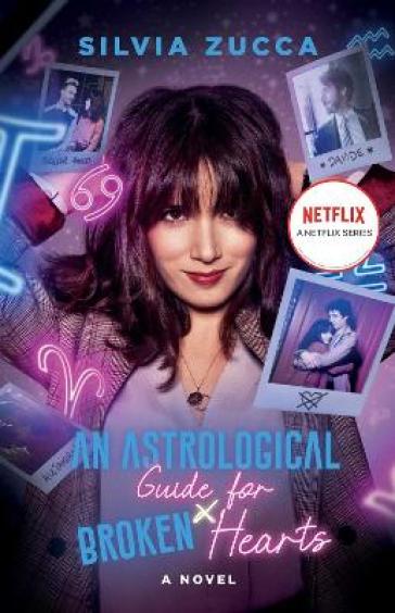 An Astrological Guide for Broken Hearts - Silvia Zucca
