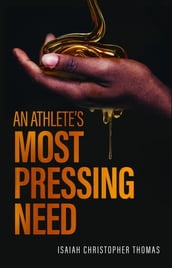 An Athlete s Most Pressing Need