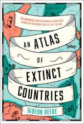 An Atlas of Extinct Countries