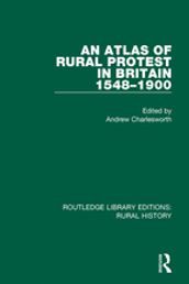 An Atlas of Rural Protest in Britain 1548-1900