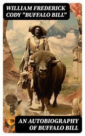 An Autobiography of Buffalo Bill