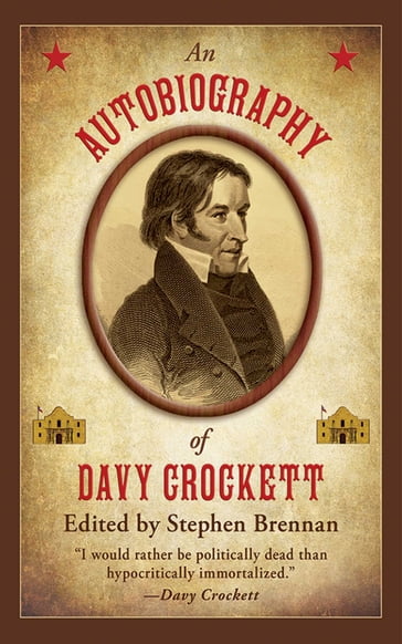 An Autobiography of Davy Crockett - Stephen Brennan
