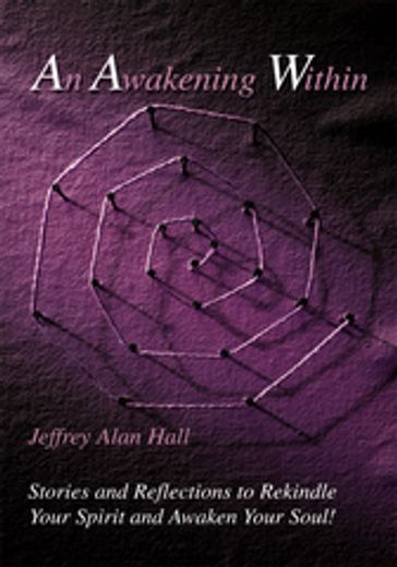 An Awakening Within - Jeffrey Alan Hall
