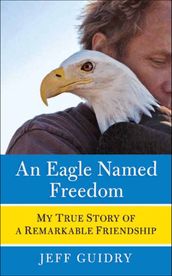 An Eagle Named Freedom