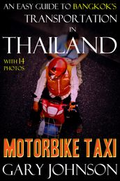 An Easy Guide to Bangkok s Transportation in Thailand with 14 Photos. Motorbike Taxi.