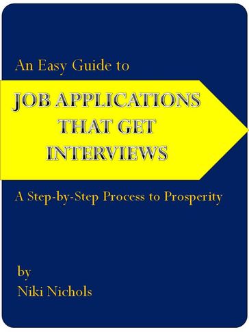 An Easy Guide to Job Applications That Get Interviews - Niki Nichols