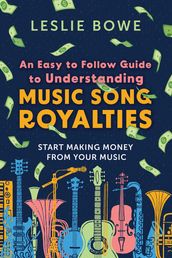 An Easy To Follow Guide To Understanding Music Song Royalties